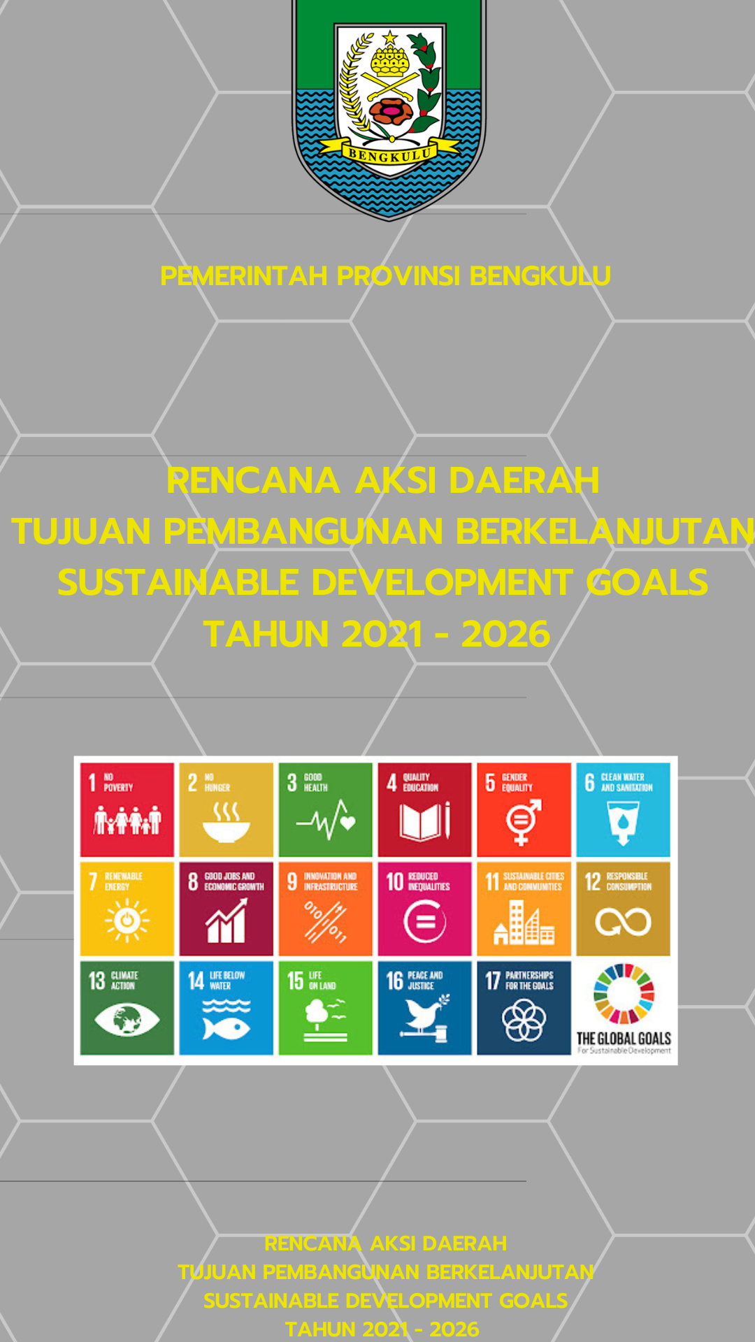 Konsultasi Publik Penyusunan Rencana Aksi Daerah (RAD) Tujuan Pembangunan Berkelanjutan (TPB) / Sustainable Development Goals Provinsi Bengkulu Tahun 2021-2026